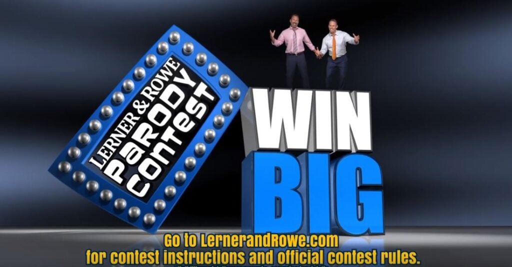 Win Big - Lerner and Rowe Parody Contest