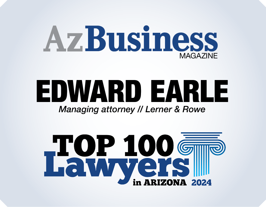 Abogado Edward Earle es seleccionado entre los 100 mejores abogados en Arizona